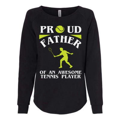 Proud Father Of An Awesome Tennis Player Womens California Wash Sweatshirt