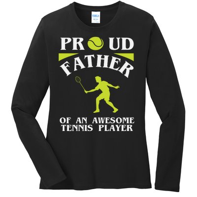 Proud Father Of An Awesome Tennis Player Ladies Long Sleeve Shirt