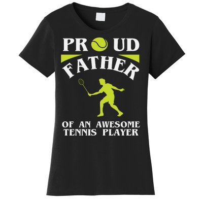 Proud Father Of An Awesome Tennis Player Women's T-Shirt