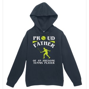 Proud Father Of An Awesome Tennis Player Urban Pullover Hoodie