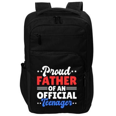 Proud Father Of A Teenager For Fathersday Gift Impact Tech Backpack