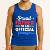 Proud Father Of A Teenager For Fathersday Gift Tank Top