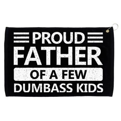 Proud Father Of A Few Dumbass Grommeted Golf Towel