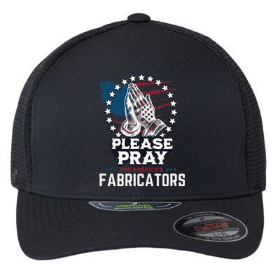 Prayers For Our Fabricators For Patriotic Apparel Collectors Flexfit Unipanel Trucker Cap