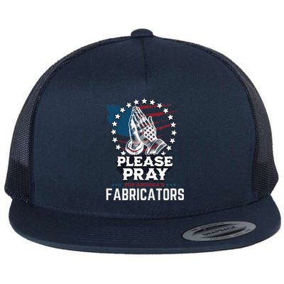 Prayers For Our Fabricators For Patriotic Apparel Collectors Flat Bill Trucker Hat