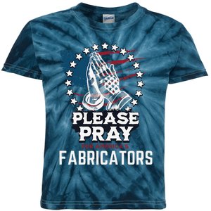 Prayers For Our Fabricators For Patriotic Apparel Collectors Kids Tie-Dye T-Shirt