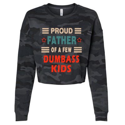 Proud Father Of A Few Dumbass Cropped Pullover Crew