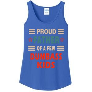 Proud Father Of A Few Dumbass Ladies Essential Tank