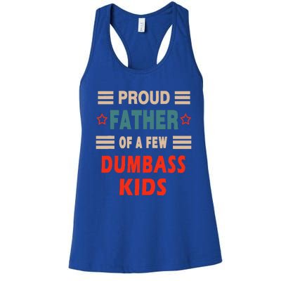 Proud Father Of A Few Dumbass Women's Racerback Tank