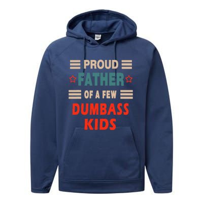 Proud Father Of A Few Dumbass Performance Fleece Hoodie