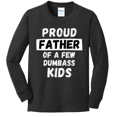 Proud Father Of A Few Funny Daddy & Dad Joke Gift Kids Long Sleeve Shirt