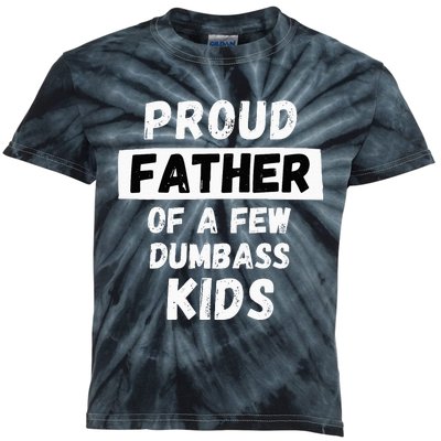 Proud Father Of A Few Funny Daddy & Dad Joke Gift Kids Tie-Dye T-Shirt