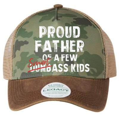 Proud Father Of A Few Smart Ass Not Dumbass Legacy Tie Dye Trucker Hat