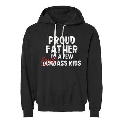 Proud Father Of A Few Smart Ass Not Dumbass Garment-Dyed Fleece Hoodie
