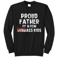 Proud Father Of A Few Smart Ass Not Dumbass Sweatshirt