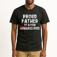 Proud Father Of A Few Smart Ass Not Dumbass Tall T-Shirt