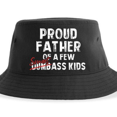 Proud Father Of A Few Smart Ass Not Dumbass Sustainable Bucket Hat
