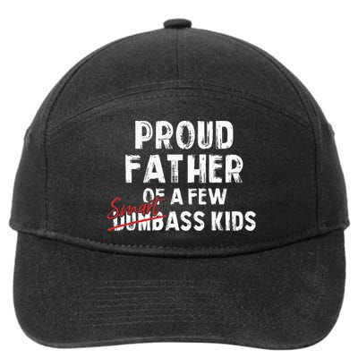 Proud Father Of A Few Smart Ass Not Dumbass 7-Panel Snapback Hat