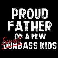 Proud Father Of A Few Smart Ass Not Dumbass Drawstring Bag