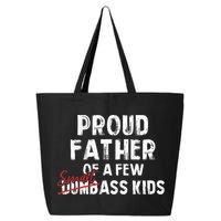 Proud Father Of A Few Smart Ass Not Dumbass 25L Jumbo Tote