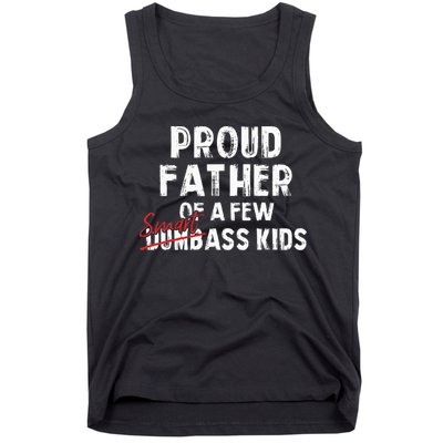 Proud Father Of A Few Smart Ass Not Dumbass Tank Top