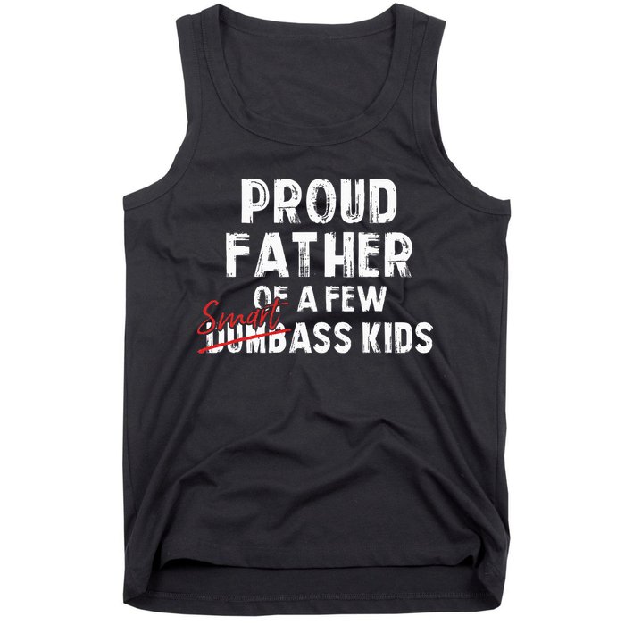 Proud Father Of A Few Smart Ass Not Dumbass Tank Top