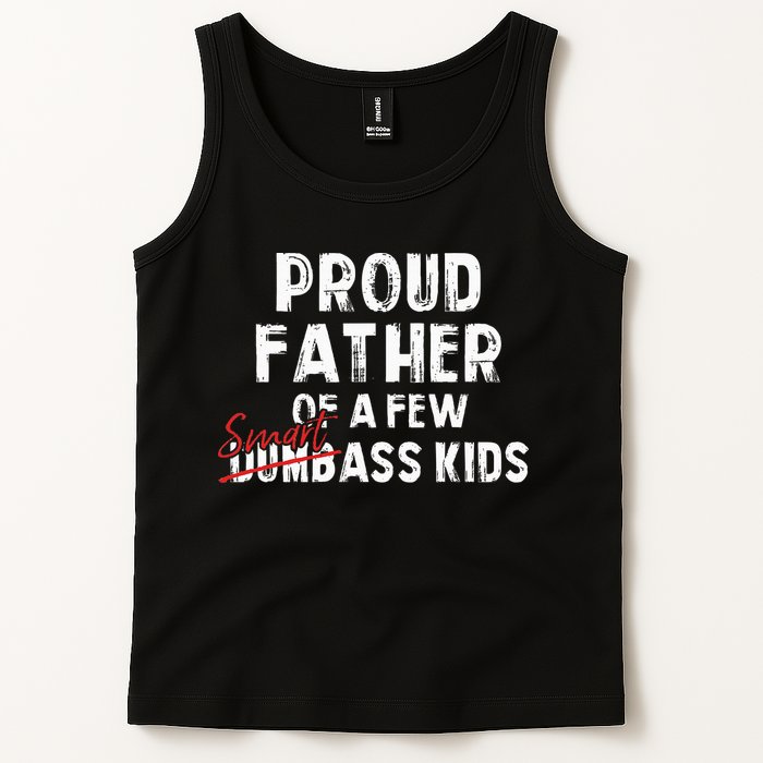 Proud Father Of A Few Smart Ass Not Dumbass Tank Top