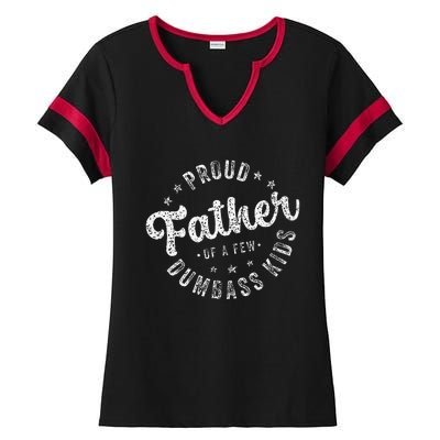 Proud Father Of A Few Dumbass Funny Fathers Day 2024 Ladies Halftime Notch Neck Tee