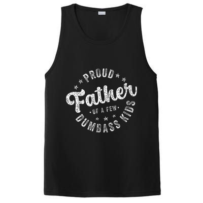 Proud Father Of A Few Dumbass Funny Fathers Day 2024 PosiCharge Competitor Tank
