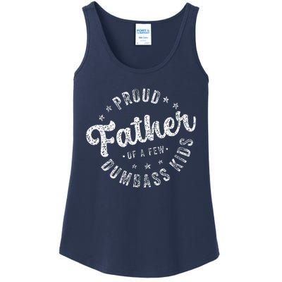 Proud Father Of A Few Dumbass Funny Fathers Day 2024 Ladies Essential Tank