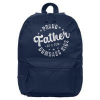 Proud Father Of A Few Dumbass Funny Fathers Day 2024 16 in Basic Backpack