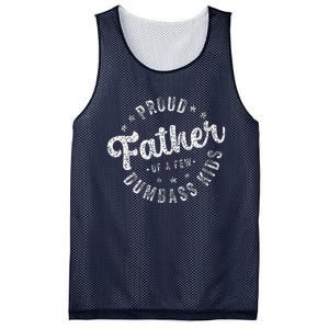 Proud Father Of A Few Dumbass Funny Fathers Day 2024 Mesh Reversible Basketball Jersey Tank