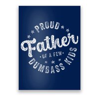 Proud Father Of A Few Dumbass Funny Fathers Day 2024 Poster