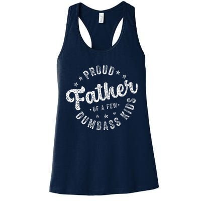 Proud Father Of A Few Dumbass Funny Fathers Day 2024 Womens Tank Top