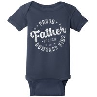 Proud Father Of A Few Dumbass Funny Fathers Day 2024 Baby Bodysuit