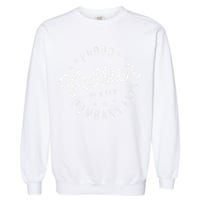 Proud Father Of A Few Dumbass Funny Fathers Day 2024 Garment-Dyed Sweatshirt