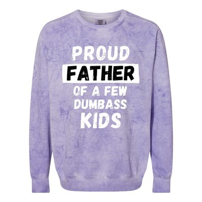 Proud Father Of A Few Funny Daddy Dad Joke Gift Colorblast Crewneck Sweatshirt