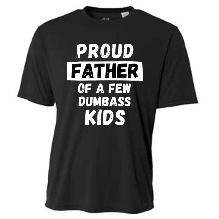 Proud Father Of A Few Funny Daddy Dad Joke Gift Cooling Performance Crew T-Shirt