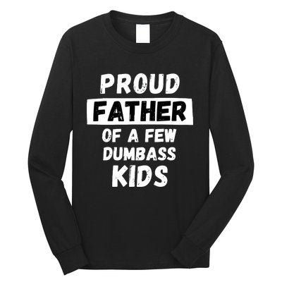 Proud Father Of A Few Funny Daddy Dad Joke Gift Long Sleeve Shirt