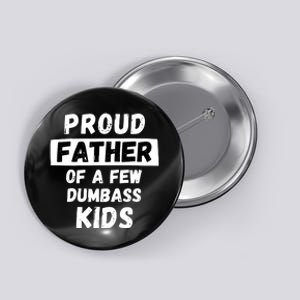 Proud Father Of A Few Funny Daddy Dad Joke Gift Button