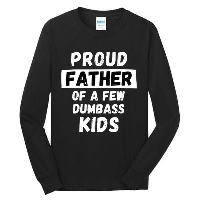 Proud Father Of A Few Funny Daddy Dad Joke Gift Tall Long Sleeve T-Shirt