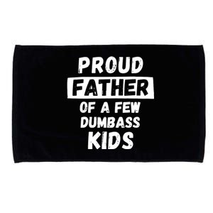 Proud Father Of A Few Funny Daddy Dad Joke Gift Microfiber Hand Towel