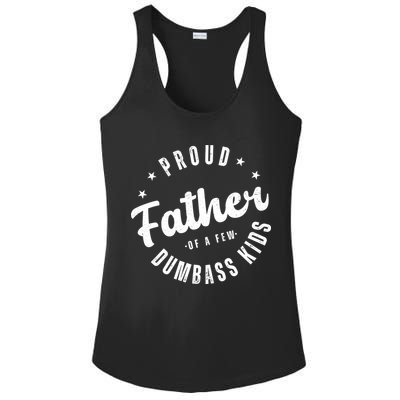 Proud Father Of A Few Dumbass Kids Funny Fathers Day Ladies PosiCharge Competitor Racerback Tank