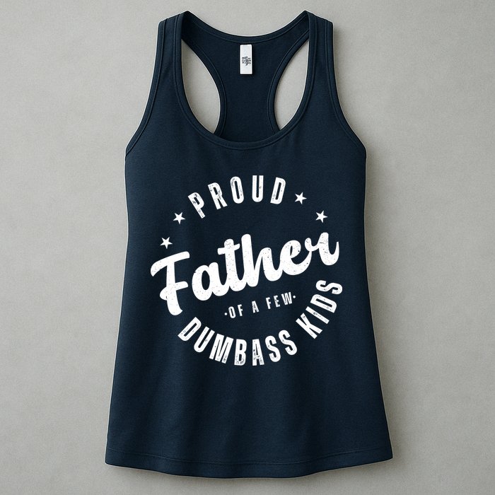 Proud Father Of A Few Dumbass Kids Funny Fathers Day Womens Tank Top