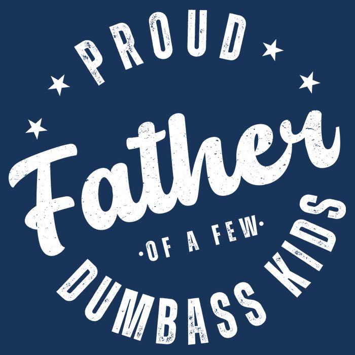 Proud Father Of A Few Dumbass Kids Funny Fathers Day Womens Tank Top
