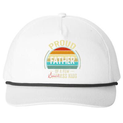 Proud Father Of A Few Smartass Fathers Day Snapback Five-Panel Rope Hat