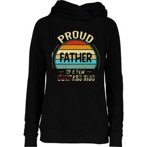 Proud Father Of A Few Smartass Fathers Day Womens Funnel Neck Pullover Hood