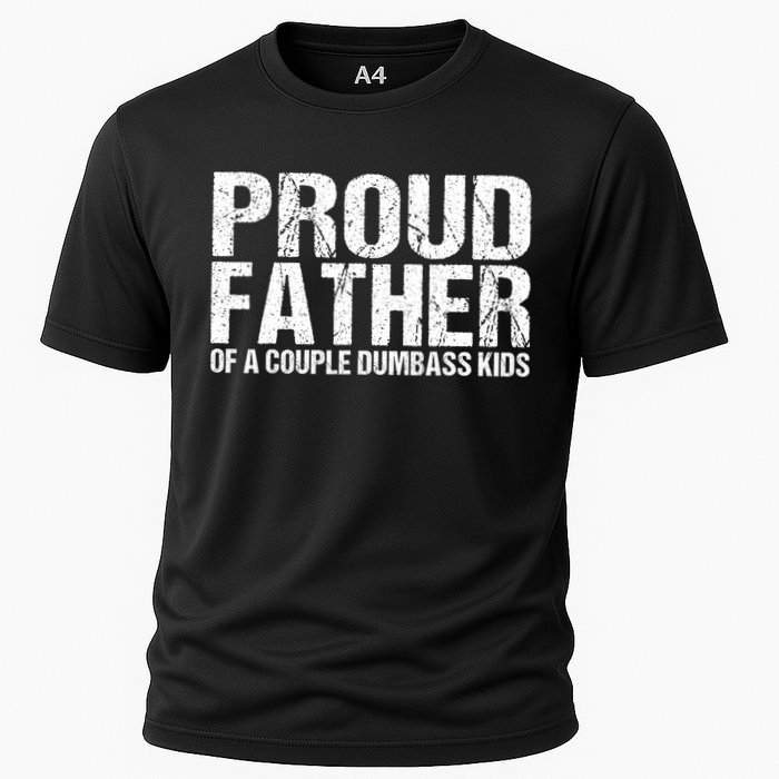 Proud Father Of A Couple Dumbass Cooling Performance Crew T-Shirt
