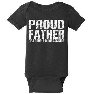 Proud Father Of A Couple Dumbass Baby Bodysuit