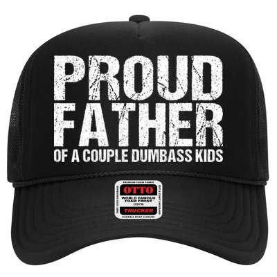 Proud Father Of A Couple Dumbass Trucker Hat